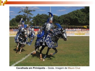 Cavalhada em Pirinópolis  – Goiás. Imagem de  Mauro Cruz 