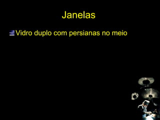 Janelas  Vidro duplo com persianas no meio 