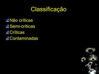 Classificação  Não críticas Semi-críticas Críticas Contaminadas  