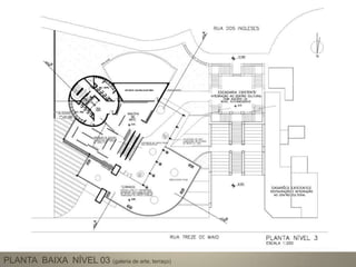 PLANTA  BAIXA  NÍVEL 03 (galeria de arte, terraço)