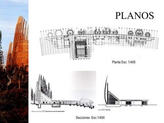 PLANOS
Planta Esc: 1/400
Secciones Esc:1/400
 