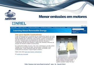 http://www.nrel.gov/learning/avf_gas_to_liquid.html
Menoremissõesemmotores
 
