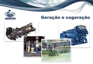 Geração e cogeração
 