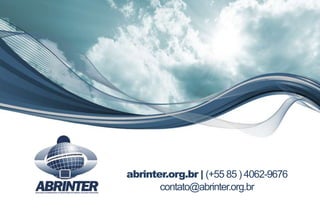 abrinter.org.br | (+55 85 ) 4062-9676
contato@abrinter.org.br
 
