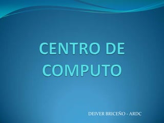 DEIVER BRICEÑO - ARDC
 