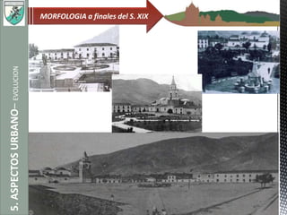 5.ASPECTOSURBANO–EVOLUCION MORFOLOGIA a finales del S. XIX
 