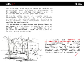 L a s a c t i v i d a d e s d e p o r t i v a s s o n p r o t a g o n i s t a s
d e l l u g a r , s i n e m b a r g o s e ...