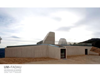 UM FADAU
U NIV E RS I D AD D E M OR ÓN
FACULTAD DE ARQUITECTURA
DISEÑO, ARTE Y URBANISMO
 