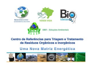 OBX – Soluções Ambientais




26/06/2012                               1
 