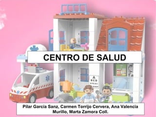 Pilar García Sanz, Carmen Torrijo Cervera, Ana Valencia
Murillo, Marta Zamora Coll.
CENTRO DE SALUD
 