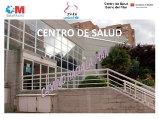 CENTRO DE SALUD
 