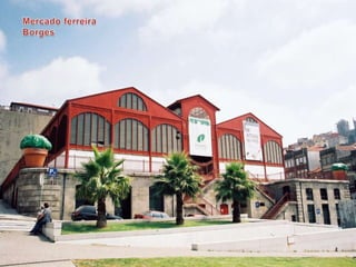 Mercado ferreira Borges