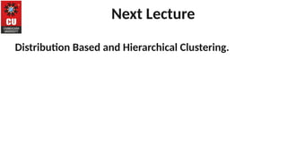 Centroid based and Density based clustering.pptx