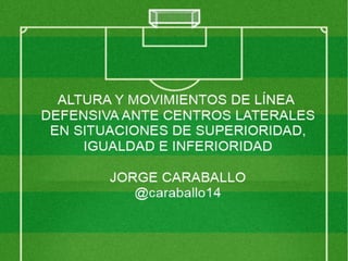 Defensa de centros laterales @caraballo14