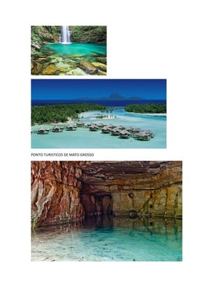 PONTO TURISTICOS DE MATO GROSSO

 