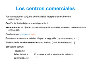 Los centros comerciales ,[object Object]