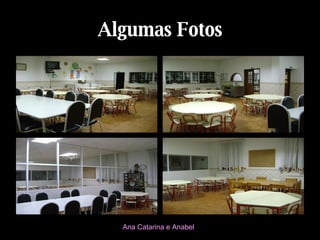 Algumas Fotos Ana Catarina e Anabel 
