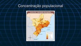 Concentração populacional
 