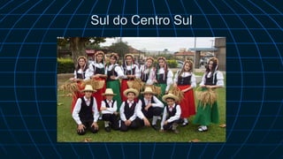 Sul do Centro Sul
 