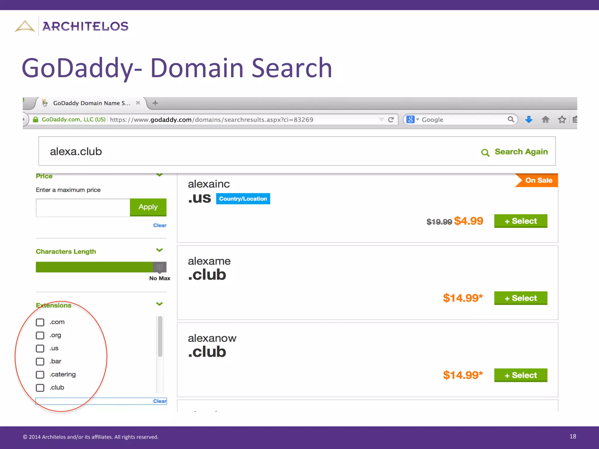 ©	
  2014	
  Architelos	
  and/or	
  its	
  aﬃliates.	
  All	
  rights	
  reserved.	
   18	
  
GoDaddy-­‐	
  Domain	
  Search	
  
 