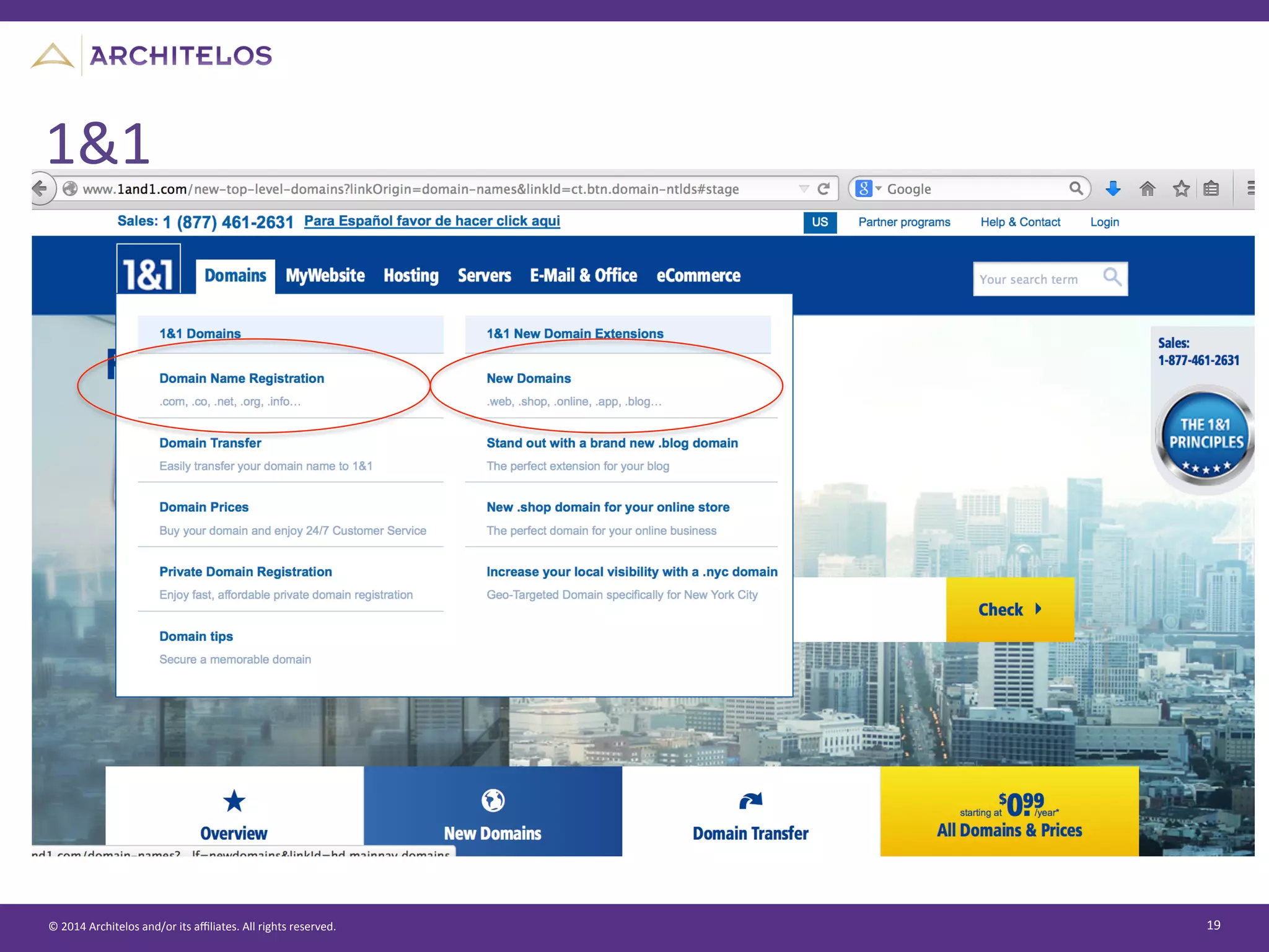 ©	
  2014	
  Architelos	
  and/or	
  its	
  aﬃliates.	
  All	
  rights	
  reserved.	
   19	
  
1&1	
  
 