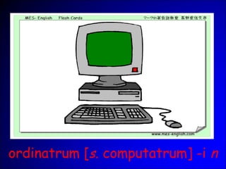 ordinatrum [s. computatrum] -i n
 