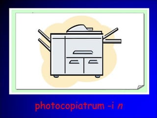 photocopiatrum -i n
 