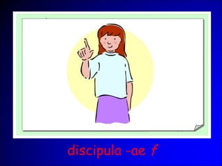 discipula -ae f
 