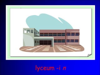 lyceum -i n
 