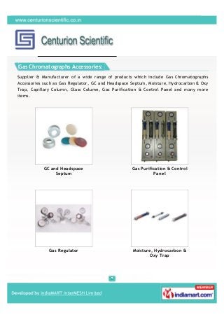 Gas Chromatographs Accessories:
Supplier & Manufacturer of a wide range of products which include Gas Chromatographs
Acces...