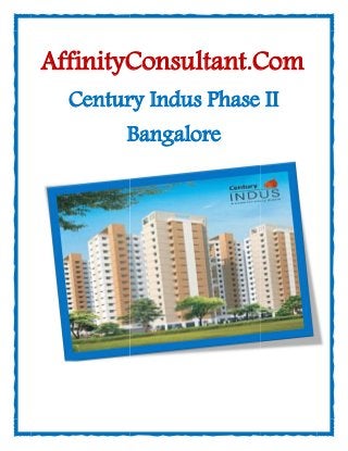 AffinityConsultant.Com
  Century Indus Phase II
        Bangalore
 