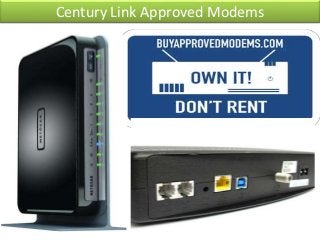 Century Link Approved Modems
 