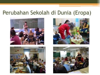 Perubahan Sekolah di Dunia (Eropa)
 