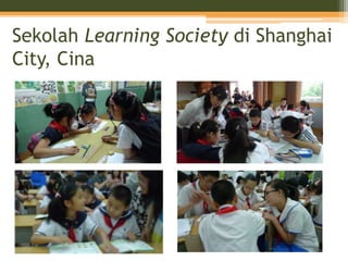 Sekolah Learning Society di Shanghai
City, Cina
 