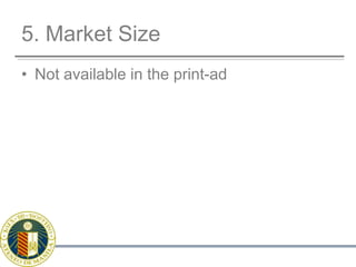 5. Market SizeNot available in the print-ad