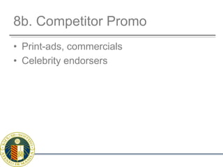 8b. Competitor PromoPrint-ads, commercialsCelebrity endorsers