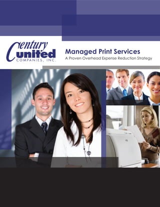 Managed Print Services
A Proven Overhead Expense Reduction Strategy
 