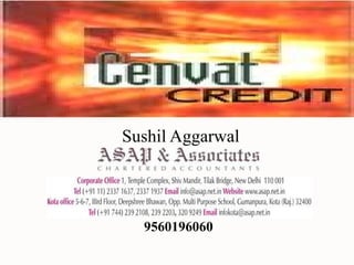   Sushil Aggarwal 




    9560196060
 