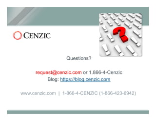 www.cenzic.com | 1-866-4-CENZIC (1-866-423-6942)
Questions?
request@cenzic.com or 1.866-4-Cenzic
Blog: https://blog.cenzic.com
 