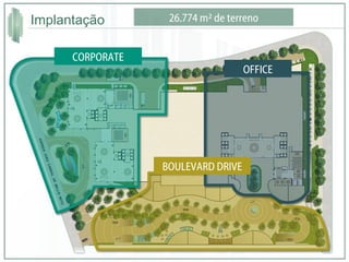 Implantação CORPORATE OFFICE BOULEVARD DRIVE 26.774 m² de terreno 