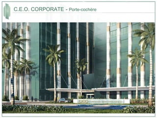 C.E.O. CORPORATE   -  Porte-cochère 