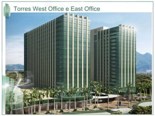 Torres West Office e East Office 