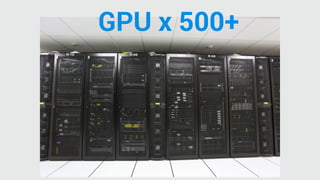 GPU x 500+
 