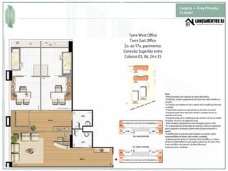 Torre West Office Torre East Office 2o. ao 17o. pavimento: Conexão Sugerida entre Colunas 05, 06, 24 e 25 Notas • Planta ilustrativa com sugestão de artigos decorativos. • As divisória, móveis, equipamentos das salas não estão incluídos no contrato. • As Citações são medidas de eixo e podem sofrer modificação durante o trabalho. • O material de cobertura é especificado no descritivo memorial. • Esta planta pode sofrer alterações devido à unidades técnica ou requisitos estruturais. • Esta planta pode sofrer modificações para atender normas da cidade/município, terceiros e as exigências locais. • Hidro-sanitárias equipamentos serão entregues apenas no WC. • Ar condicionado do condensador do sistema (o cliente é responsável para a aquisição e instalação) podem sofrer de posicionamento e ajustes. • A modificações do piso não estão incluídos no contrato (sendo responsabilidade do cliente, após receber a unidade). • A planta presente ilustra 01 coluna da Torre East Offices a e coluna 29 da Torrer West Office em uma maneira referencial. A Coluna 29 da Torre East Office e da coluna 01 do West Office será, respectivamente, espelhado. Carpete + Área Privada: 74,66m² 