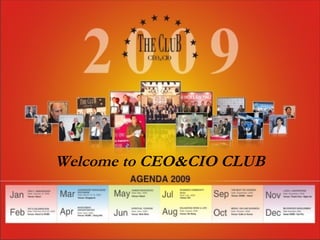 Welcome to CEO&CIO CLUB 