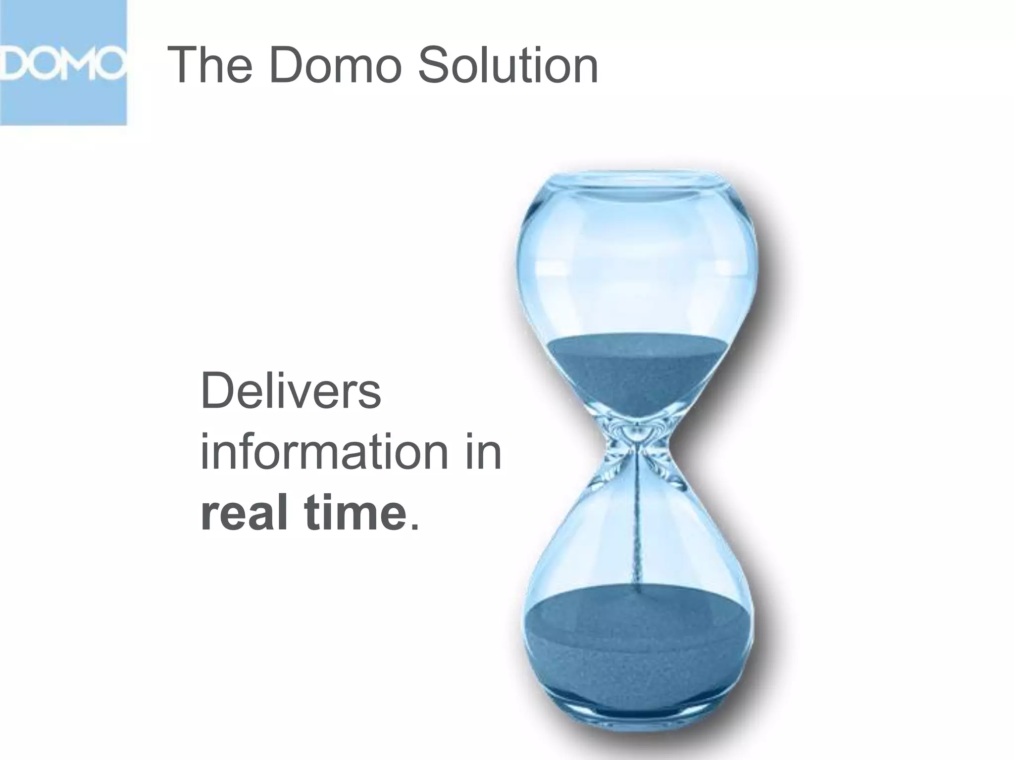 The Domo Solution

 