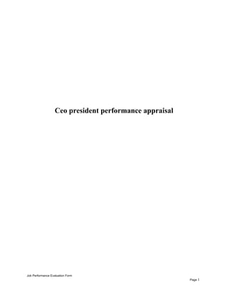 Ceo president performance appraisal
Job Performance Evaluation Form
Page 1
 