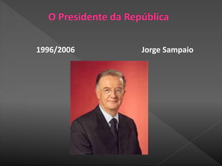 1996/2006 Jorge Sampaio
 