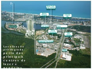 Localização privilegiada:  perto dos principais centros de lazer e negócios Cidade da Música Barra Shopping New York City Center Tok Stok Shopping Via Parque Terra Encantada Casa Shopping Rio Sport Center ETNA Península 