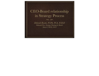 Ceo - Board Relationship in Strategy Process.